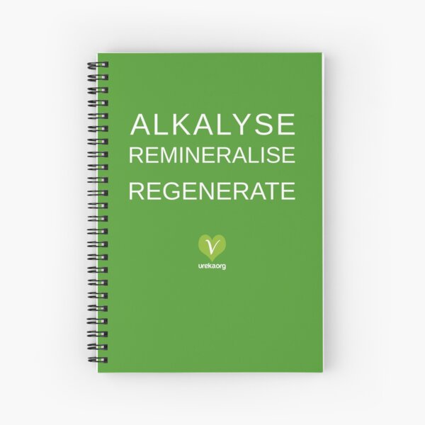 ALKALYSE REMINERALISE REGENERATE - VEGAN - UREKA.ORG Spiral Notebook