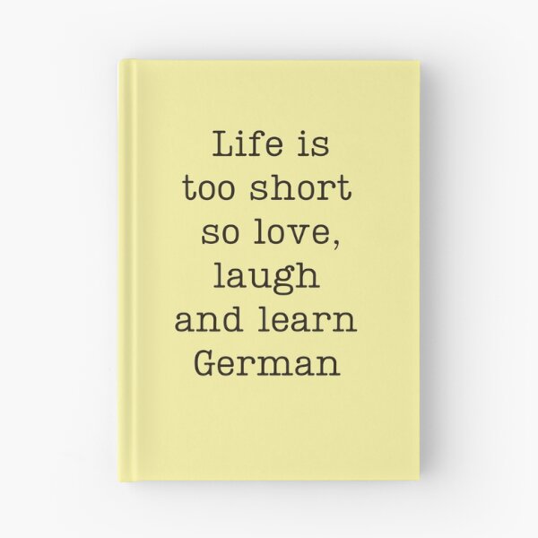 Item preview, Life is too short, so learn German - German Language Humor Jokes Puns designed and sold by LamaraK.