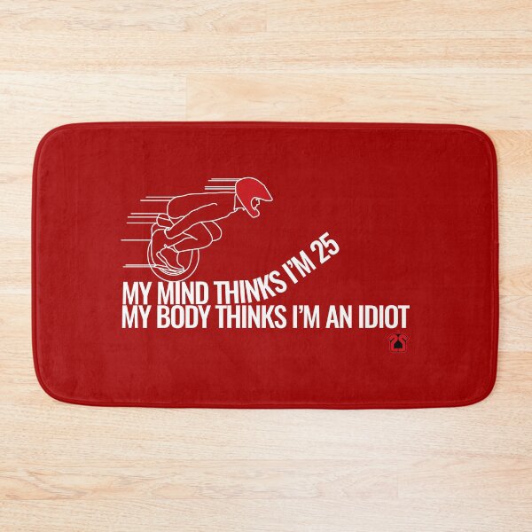 Item preview, My mind thinks I’m 25. My body thinks I'm an idiot.  designed and sold by 2ndSkinTshirts.