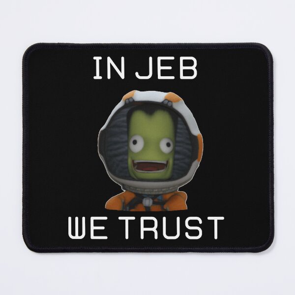 Item preview, In Jeb We Trust - Kerbal Space Program designed and sold by ContTraders.