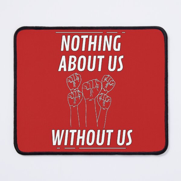 Item preview, Nothing About Us designed and sold by ChocoboMausi.