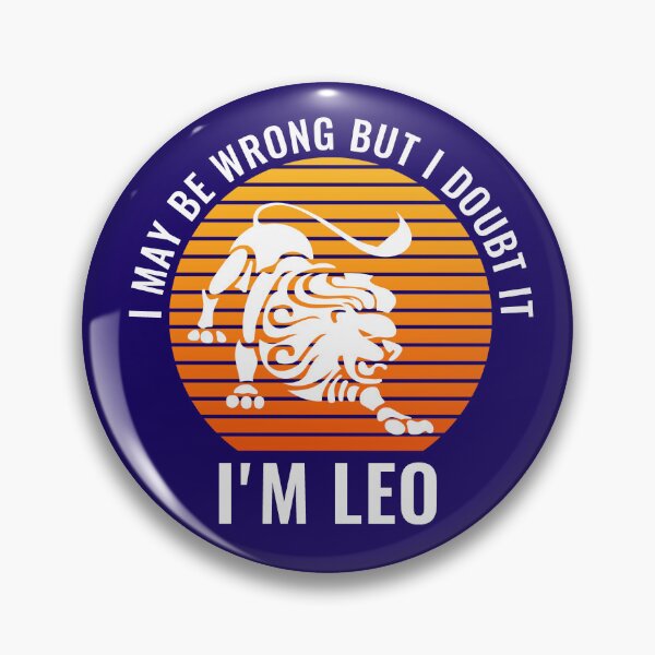 Item preview, I May Be Wrong But I Doubt It I'm Leo July August Birthday designed and sold by StudioTina.