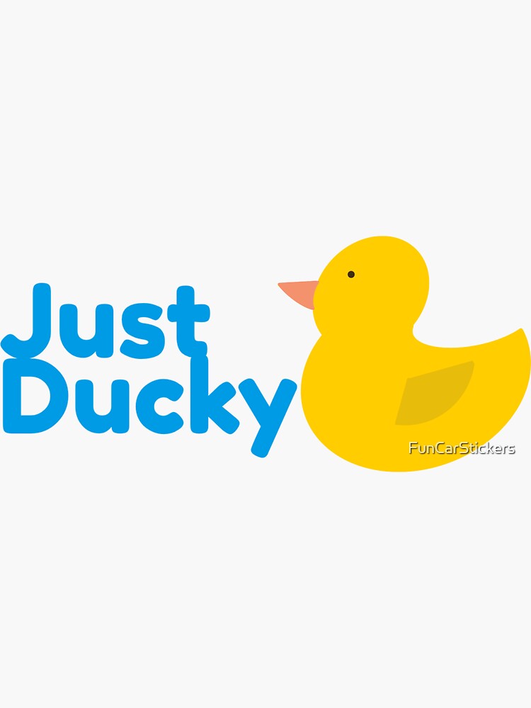 "Just Ducky" Sticker by FunCarStickers Redbubble