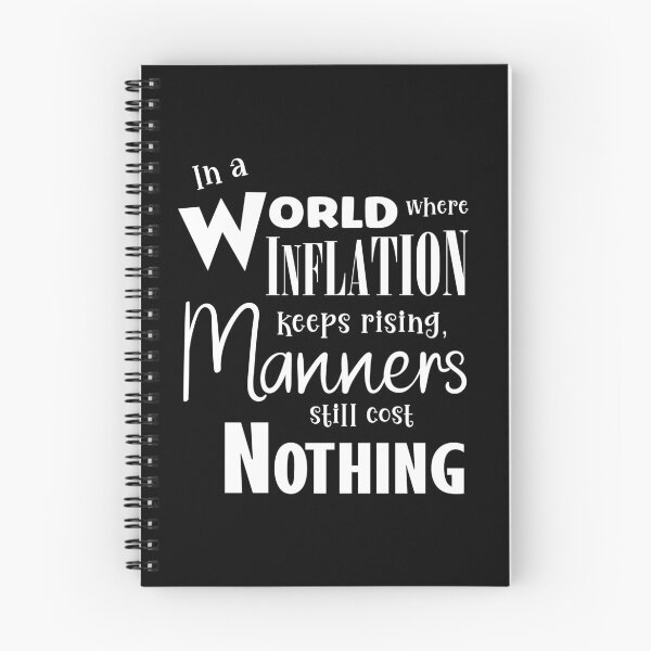 Item preview, In A World Where Inflation Keeps Rising, Manners Still Cost Nothing Funny Slogan designed and sold by Mrspink16.