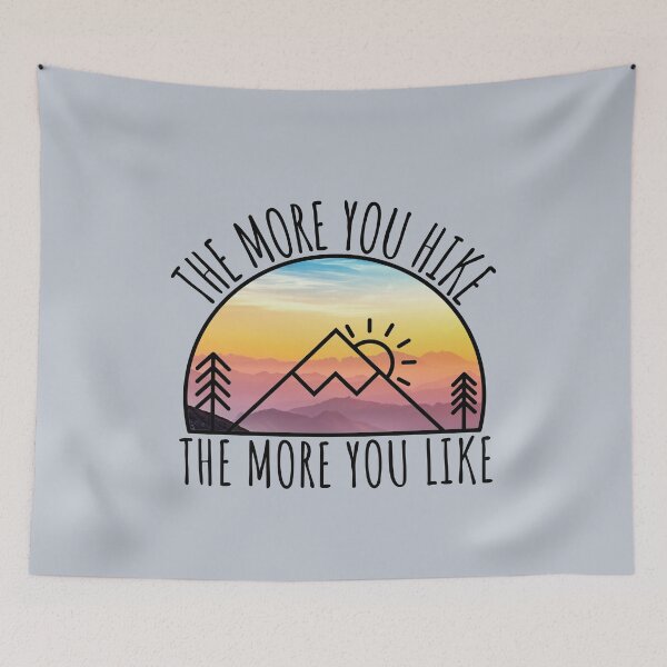 Item preview, The More You Hike The More You Like designed and sold by SunfullyYours.