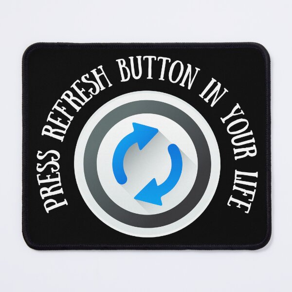 Item preview, Press refresh button in your life designed and sold by DigitalArtTrend.