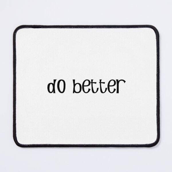 Item preview, DO BETTER designed and sold by DiscoVibes.