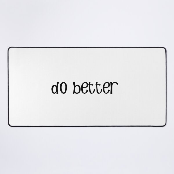 Item preview, DO BETTER designed and sold by DiscoVibes.