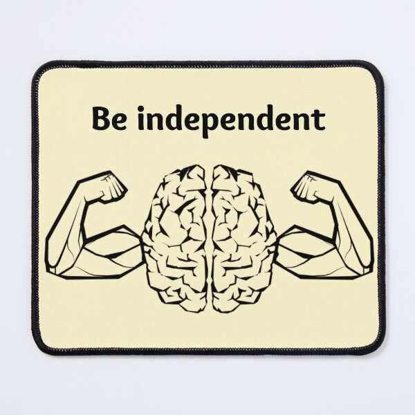Item preview, Be independent designed and sold by DigitalArtTrend.