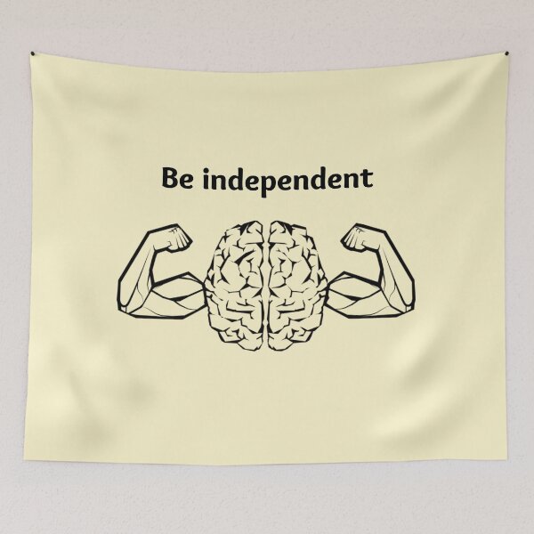 Item preview, Be independent designed and sold by DigitalArtTrend.