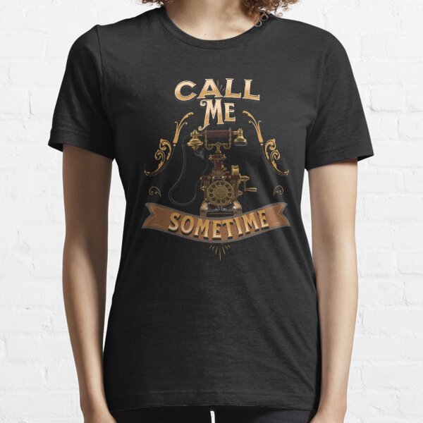 Cool Call Me Vintage Telephone Telephone Operators gift Essential T-Shirt