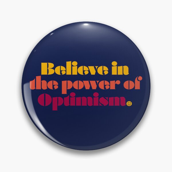 Item preview, Believe in the Power of Optimism designed and sold by vonplatypus.