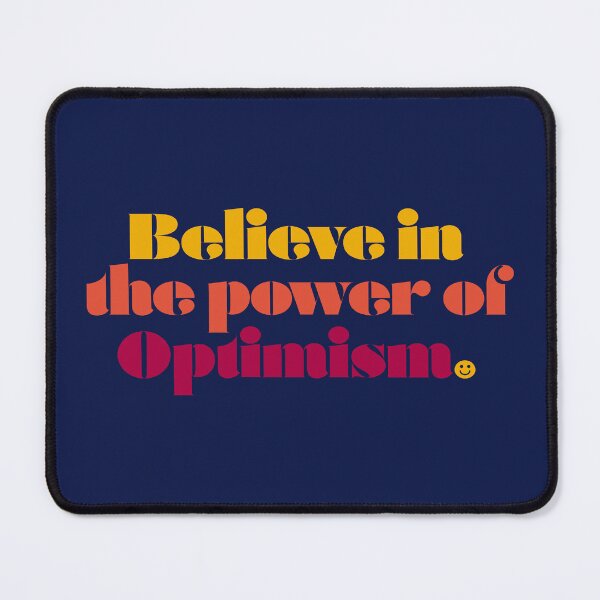 Item preview, Believe in the Power of Optimism designed and sold by vonplatypus.
