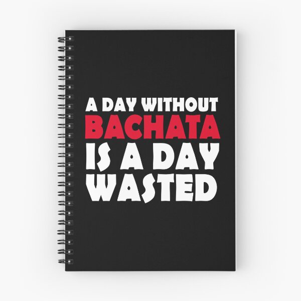 Item preview, A day without bachata Bachata - Bachata Dance designed and sold by Dubbra.