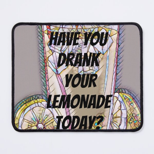 Item preview, Have you drank your lemonade? designed and sold by Zevy-Darling.