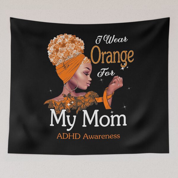 Item preview, ADHD Awareness Black Girl I Wear Orange For My Mom designed and sold by tenjun16.