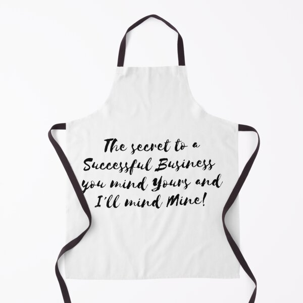 Item preview, The secret to a successful business - you mind yours and I'll mind mine! Success| Mindset| Sarcasm designed and sold by IAmWomanstore.