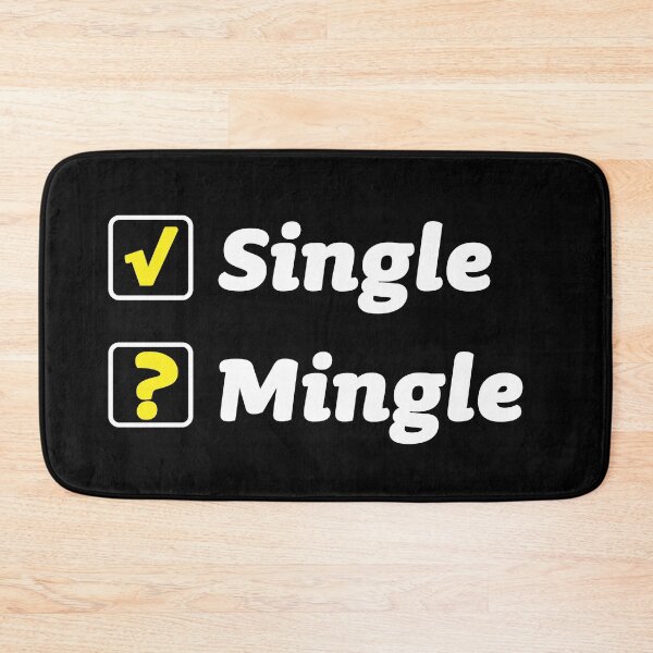 Item preview, Single And Ready To Mingle funny  designed and sold by designbykev.