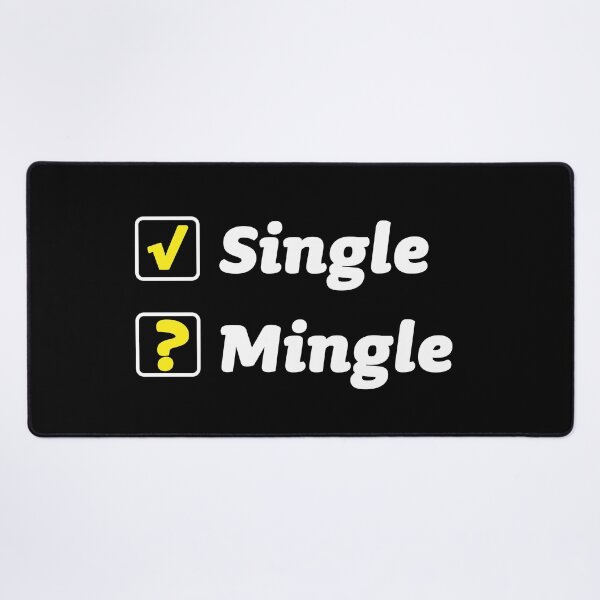 Item preview, Single And Ready To Mingle funny  designed and sold by designbykev.