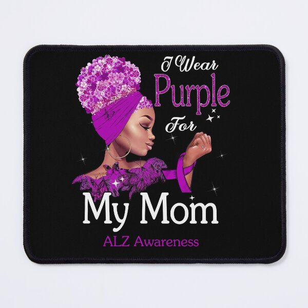 Item preview, ALZ Awareness Black Girl I Wear Purple For My Mom designed and sold by tenjun16.
