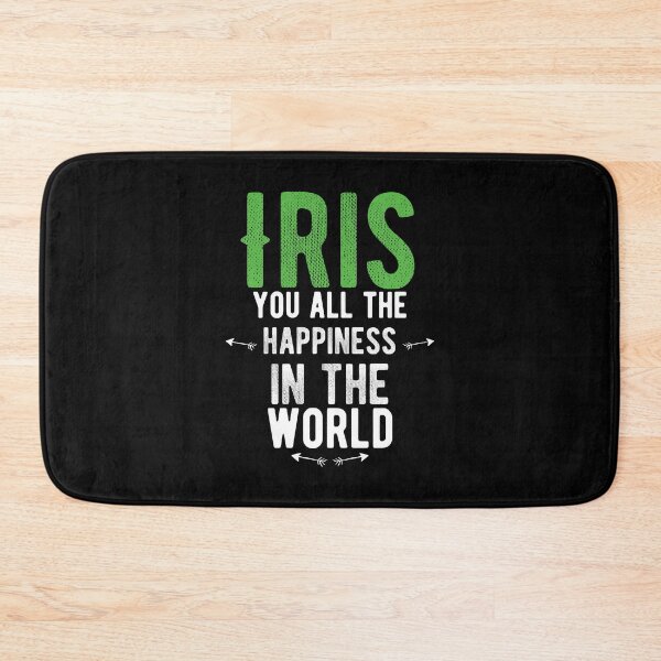 Item preview, Iris you all the happiness in the world.Cute Spring Quote designed and sold by Quotes ⭐⭐⭐⭐⭐.