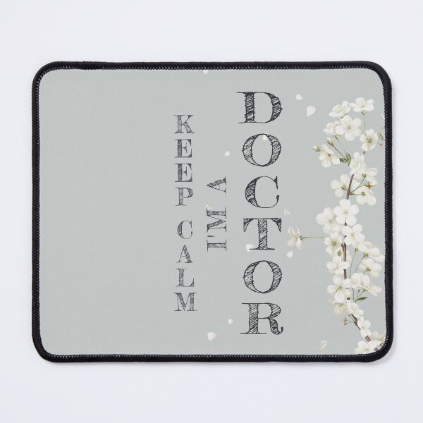 Item preview, Keep Calm I'm A Doctor - Funny Doctor Quote Gift Idea For Men and Womens designed and sold by Mmmm3344.