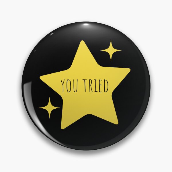 Item preview, You tried gold star designed and sold by Cheerful Designs.
