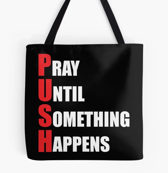 Pray until Something Happens Tote Bag Pray until Something Happens Tote Bag