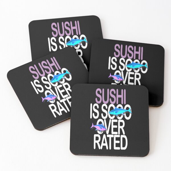 Item preview, Sushi is sooo overrated. designed and sold by studiohfy.