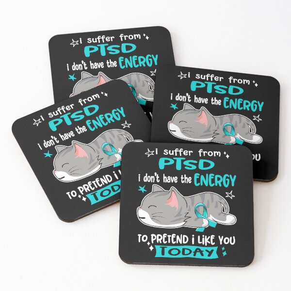Item preview, PTSD Awareness, I Suffer From PTSD i don't have the ENERGY to Pretend i like you Today designed and sold by Tammyilaria.