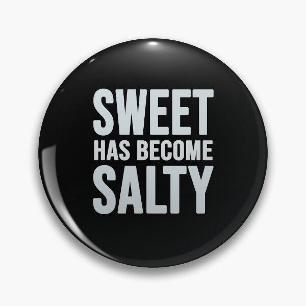 Item preview, sweet has become salty designed and sold by Diamond-Wisdom.