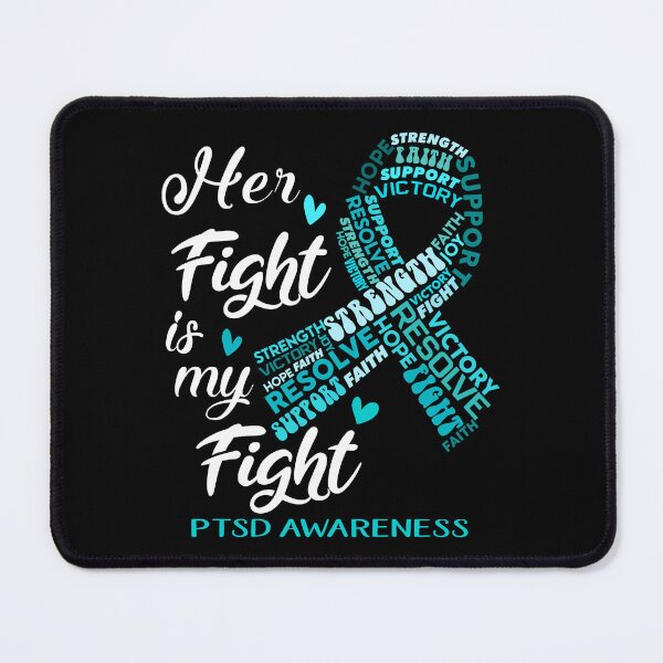 Item preview, PTSD Warrior, Her Fight is my Fight PTSD Awareness designed and sold by Greggwillard.