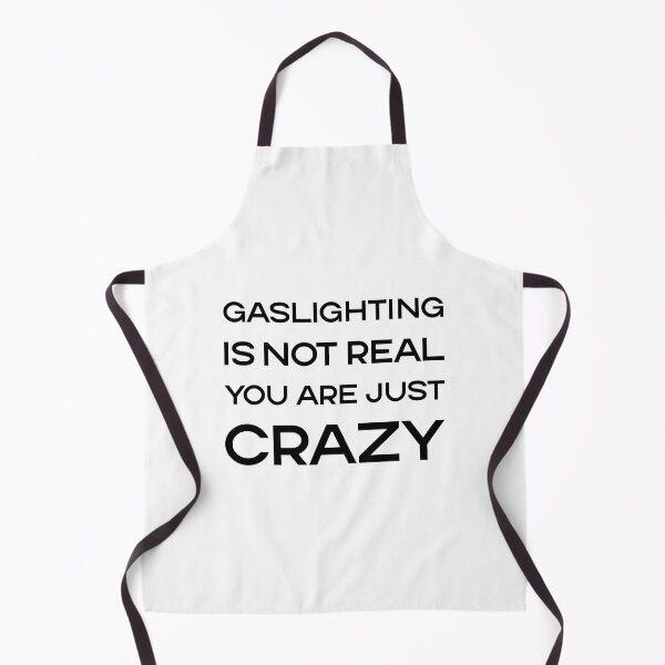 Item preview, Gaslighting Is Not Real You Are Just Crazy designed and sold by amine707.
