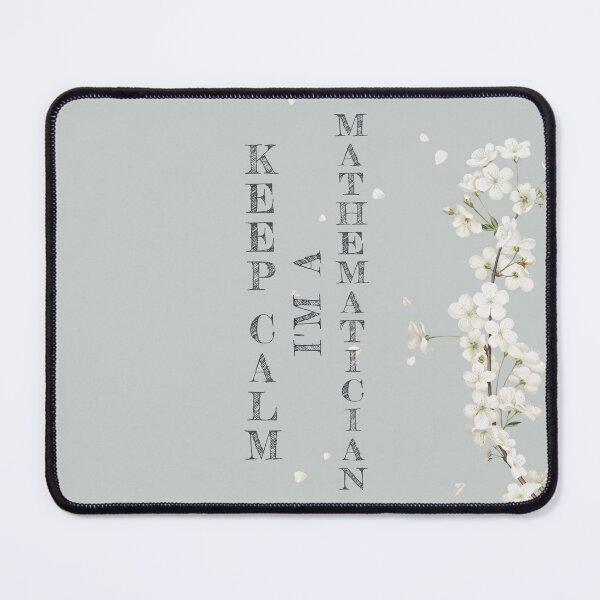 Item preview, Keep Calm I'm A Mathematician - Funny Mathematician Quote Gift Idea For Men and Womens designed and sold by Mmmm3344.