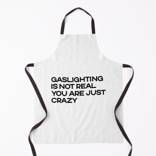 Item preview, Gaslighting Is Not Real You Are Just Crazy designed and sold by amine707.
