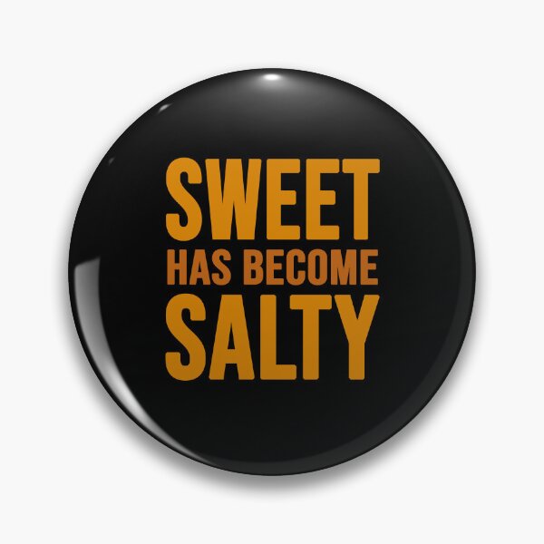 Item preview, sweet has become salty designed and sold by Diamond-Wisdom.