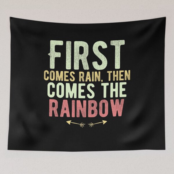 Item preview, First comes rain, then comes the rainbow.Cute Spring Quote designed and sold by Quotes ⭐⭐⭐⭐⭐.