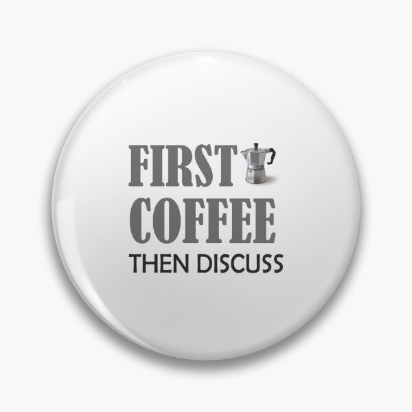 Item preview, First Coffee Then Discuss designed and sold by Inspirationmotivation.