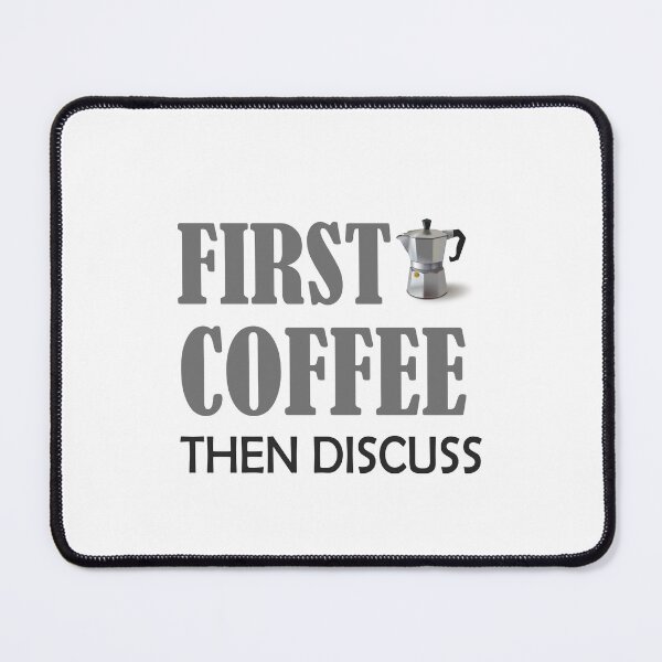 Item preview, First Coffee Then Discuss designed and sold by Inspirationmotivation.