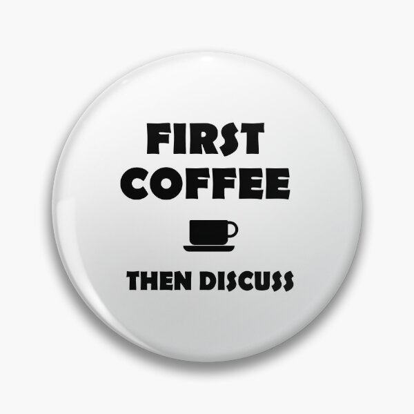 Item preview, First Coffee Then Discuss designed and sold by Inspirationmotivation.