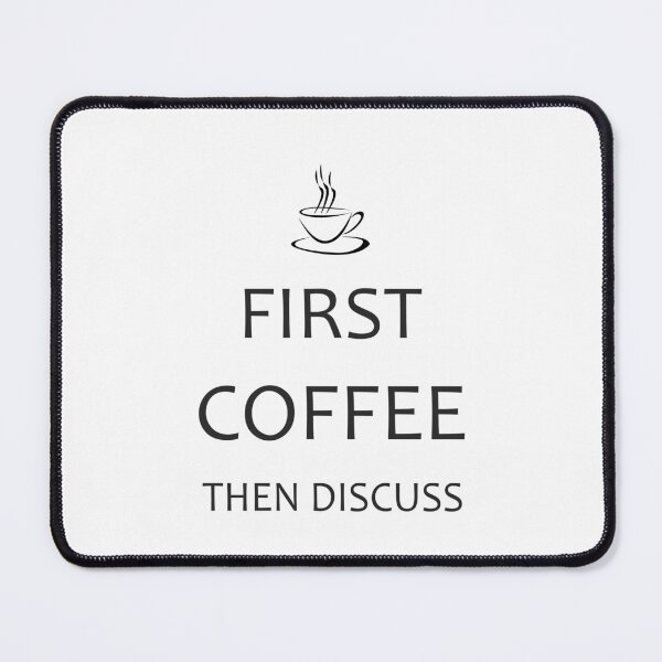 Item preview, First Coffee Then Discuss designed and sold by Inspirationmotivation.