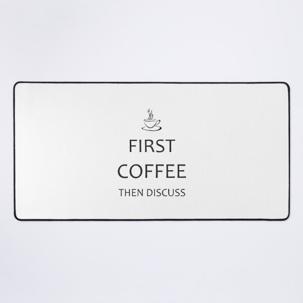 Item preview, First Coffee Then Discuss designed and sold by Inspirationmotivation.