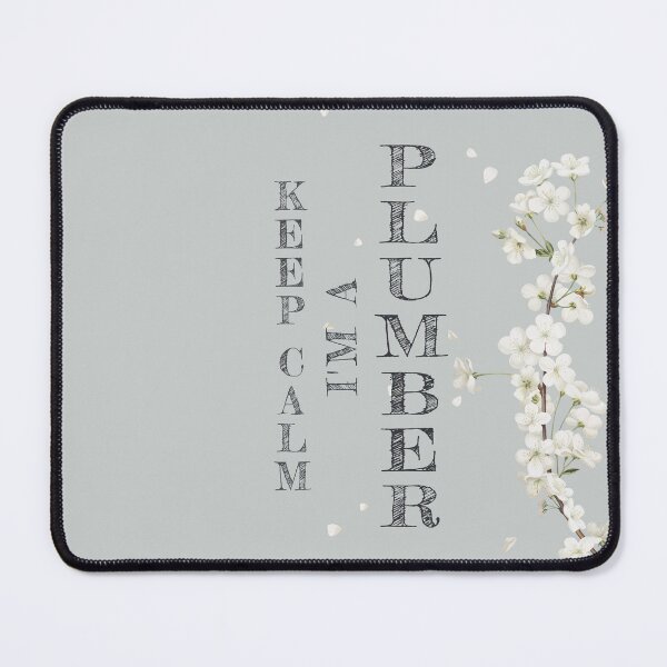 Item preview, Keep Calm I'm A Plumber - Funny Plumber Quote Gift Idea For Men and Womens designed and sold by Mmmm3344.