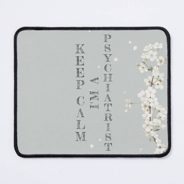 Item preview, Keep Calm I'm A Psychiatrist - Funny Psychiatrist Quote Gift Idea For Men and Womens designed and sold by Mmmm3344.