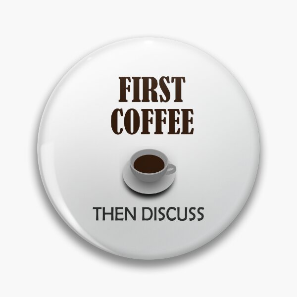 Item preview, First Coffee Then Discuss designed and sold by Inspirationmotivation.