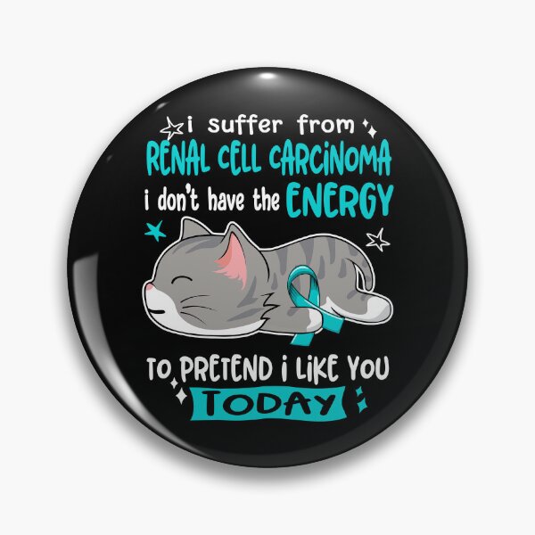 Item preview, Renal Cell Carcinoma Awareness, I Suffer From Renal Cell Carcinoma i don't have the ENERGY to Pretend i like you Today designed and sold by Tammyilaria.