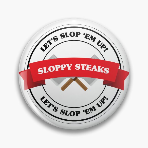 Item preview, Sloppy Steaks designed and sold by PopPrints.