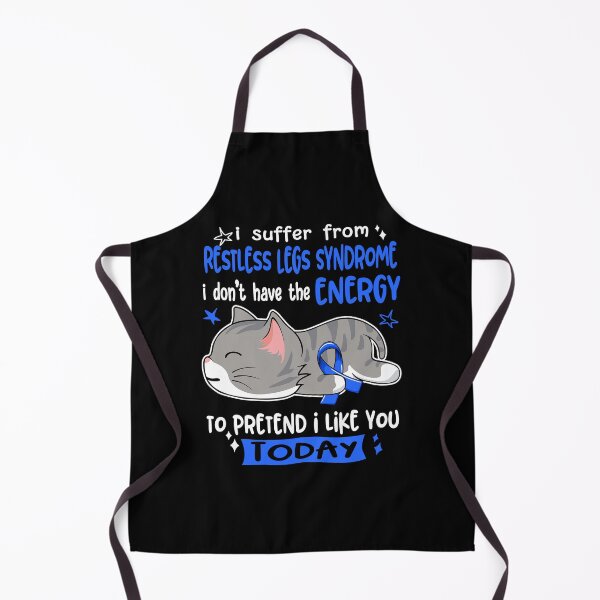 Item preview, Restless Legs Syndrome Awareness, I Suffer From Restless Legs Syndrome i don't have the ENERGY to Pretend i like you Today designed and sold by Tammyilaria.