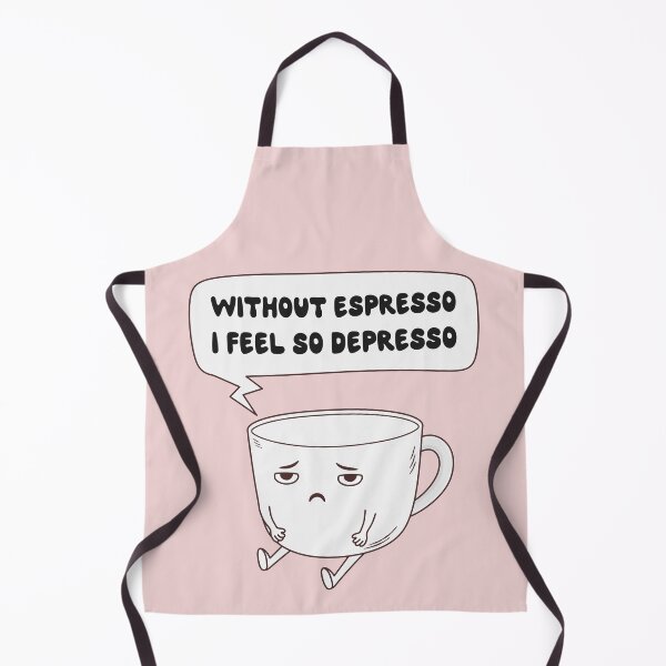 Item preview, Without Espresso I Feel So Depresso designed and sold by ttttee.