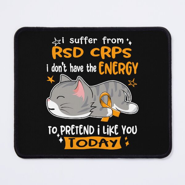 Item preview, RSD CRPS Awareness, I Suffer From RSD CRPS i don't have the ENERGY to Pretend i like you Today designed and sold by Tammyilaria.